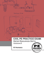 Civil PE Practice Exam: Water Resources Depth Version B