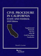 Civil Procedure in California: State and Federal, 2020 Edition