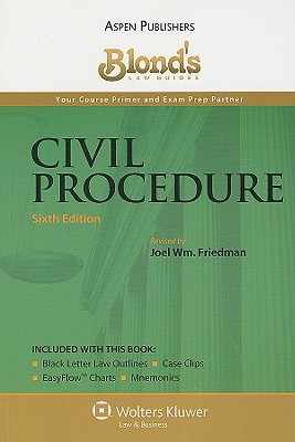 Civil Procedure - Blond, Neil C, and Marafino, John, and Monack, Mark