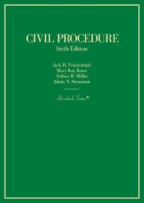 Civil Procedure - Friedenthal, Jack H., and Kane, Mary Kay, and Miller, Arthur R.