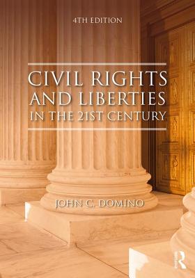 Civil Rights and Liberties in the 21st Century - Domino, John C.