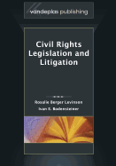 Civil Rights Legislation and Litigation, Second Edition 2013