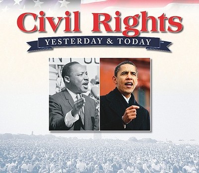 Civil Rights: Yesterday & Today - Boyd, Herb, and Burroughs, Todd, and Lewis, John, Dr., Ed.D (Foreword by)