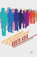 Civil Service Management and Administrative Systems in South Asia