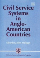 Civil Service Systems in Anglo-American Countries - Halligan, John (Editor)