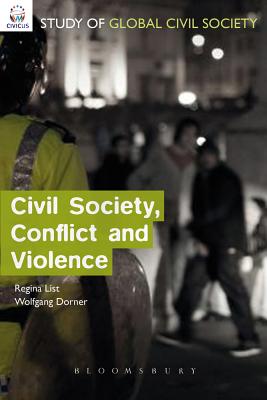 Civil Society, Conflict and Violence - List, Regina A, and Drner, Wolfgang