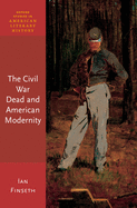 Civil War Dead and American Modernity