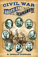 Civil War Goats and Scapegoats - Winkler, H Donald