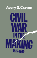 Civil War in the Making, 1815--1860