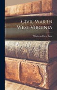 Civil War In West Virginia