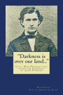 Civil War Perspectives from Brunswick Maine: The Journals of John Furbish