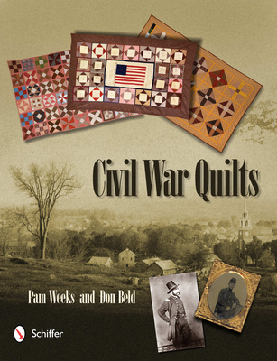 Civil War Quilts - Weeks, Pam