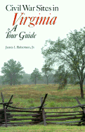 Civil War Sites in Virginia: A Tour Guide a Tour Guide - Robertson, James I, Professor