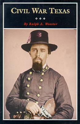 Civil War Texas - Wooster, Ralph A