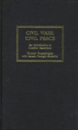 Civil Wars, Civil Peace: An Introduction to Conflict Resolution