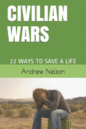 Civilian Wars: 22 Ways to Save a Life