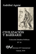 Civilizacin Y Barbarie: Venezuela 2015 - 2018