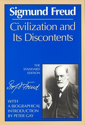 Civilization and Its Discontents - Freud, Sigmund, and Strachey, James (Editor), and Gay, Peter (Introduction by)