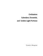 Civilization Calendars, Pyramids, and Golden Light Portions: Arithmetic and Algebra