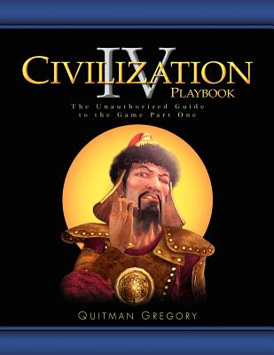 Civilization IV Playbook - Gregory, Quitman