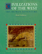 Civilizations of the West: The Human Adventure - Greaves, Richard L, and Zaller, Robert, and Roberts, Jennifer Tolbert