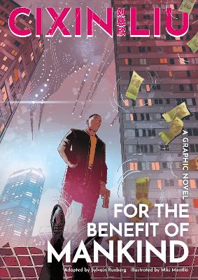 Cixin Liu's For the Benefit of Mankind: A Graphic Novel - Runberg, Sylvain