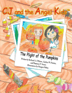 CJ and the Angel Kids: The Plight of the Pumpkins