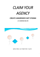 Claim Your Agency: Create Awareness Not Stigma