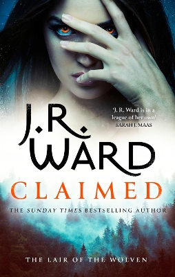 Claimed: A sexy, action-packed spinoff from the acclaimed Black Dagger Brotherhood world - Ward, J. R.