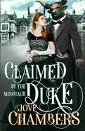 Claimed by the Minotaur Duke: a monster romance