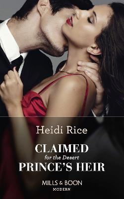 Claimed For The Desert Prince's Heir - Rice, Heidi