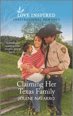 Claiming Her Texas Family: An Uplifting Inspirational Romance - Navarro, Jolene