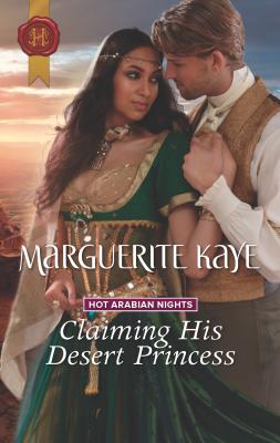 Claiming His Desert Princess - Kaye, Marguerite