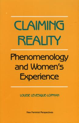 Claiming Reality: A Women's Perspective - Levesque-Lopman, Louise