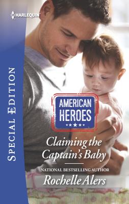 Claiming the Captain's Baby - Alers, Rochelle