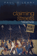 Claiming the Streets: Processions and Urban Culture in South Wales, C.1830-1880
