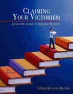 Claiming Your Victories: A Concise Guide to College Success