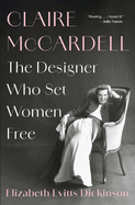 Claire McCardell: The Designer Who Set Women Free