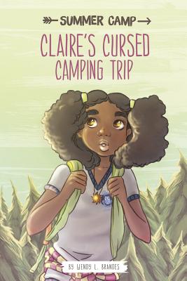 Claire's Cursed Camping Trip - Brandes, Wendy L