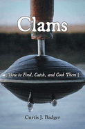 Clams: How to Find, Catch, and Cook Them