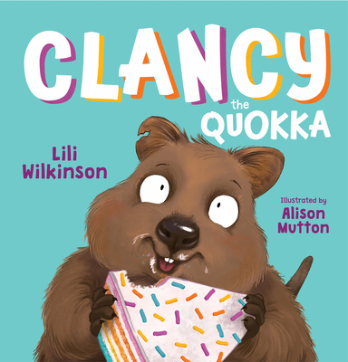 Clancy the Quokka - Wilkinson, Lili