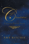 Clandestine: A Classic Book of Poetry