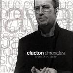 Clapton Chronicles: The Best of Eric Clapton [WEA Unternational] - Eric Clapton