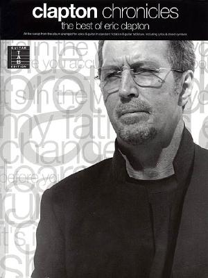 Clapton Chronicles - The Best of Eric Clapton - Clapton, Eric