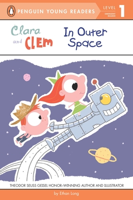 Clara and Clem in Outer Space - Long, Ethan
