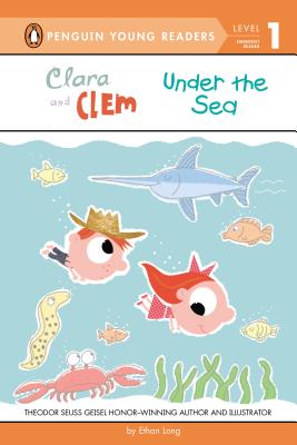 Clara and Clem Under the Sea - Long, Ethan