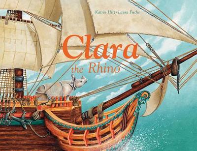 Clara the Rhino - Hirt, Katrin