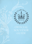 Clarence House: Official Souvenir Guide