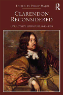 Clarendon Reconsidered: Law, Loyalty, Literature, 16401674