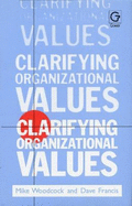 Clarifying Organizational Values - Woodcock, Mike, and Francis, Dave